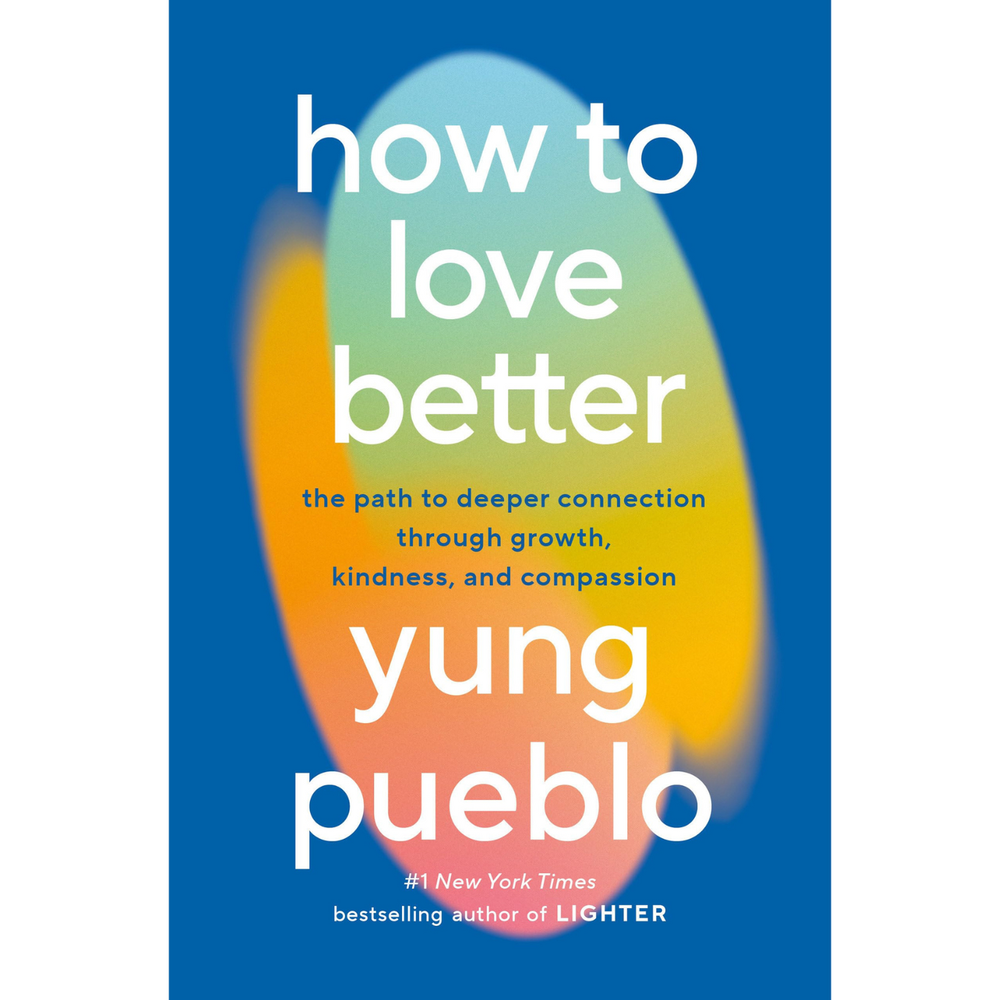 How To Love Better
